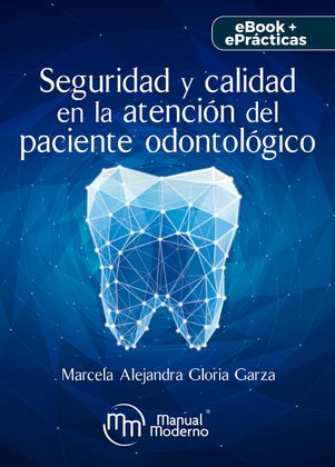 Seguridad y calidad en la atención del paciente odontológico
